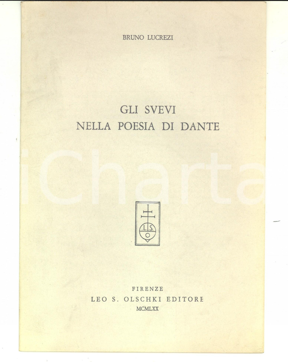 Libro, pubblicazione d epoca 1970 Bruno LUCREZI Gli Svevi nella poesia di Dante Ed. Leo S. OLSCHKI 18 pp. 1