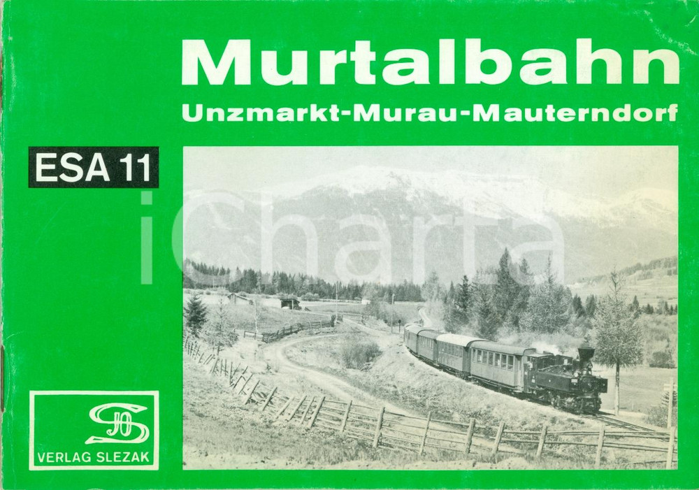 Libro, pubblicazione d epoca 1979 AUSTRIA Linea ferroviaria MURTALBAHN da UNZMARKT a MAUTERNDORF Illustrato 1