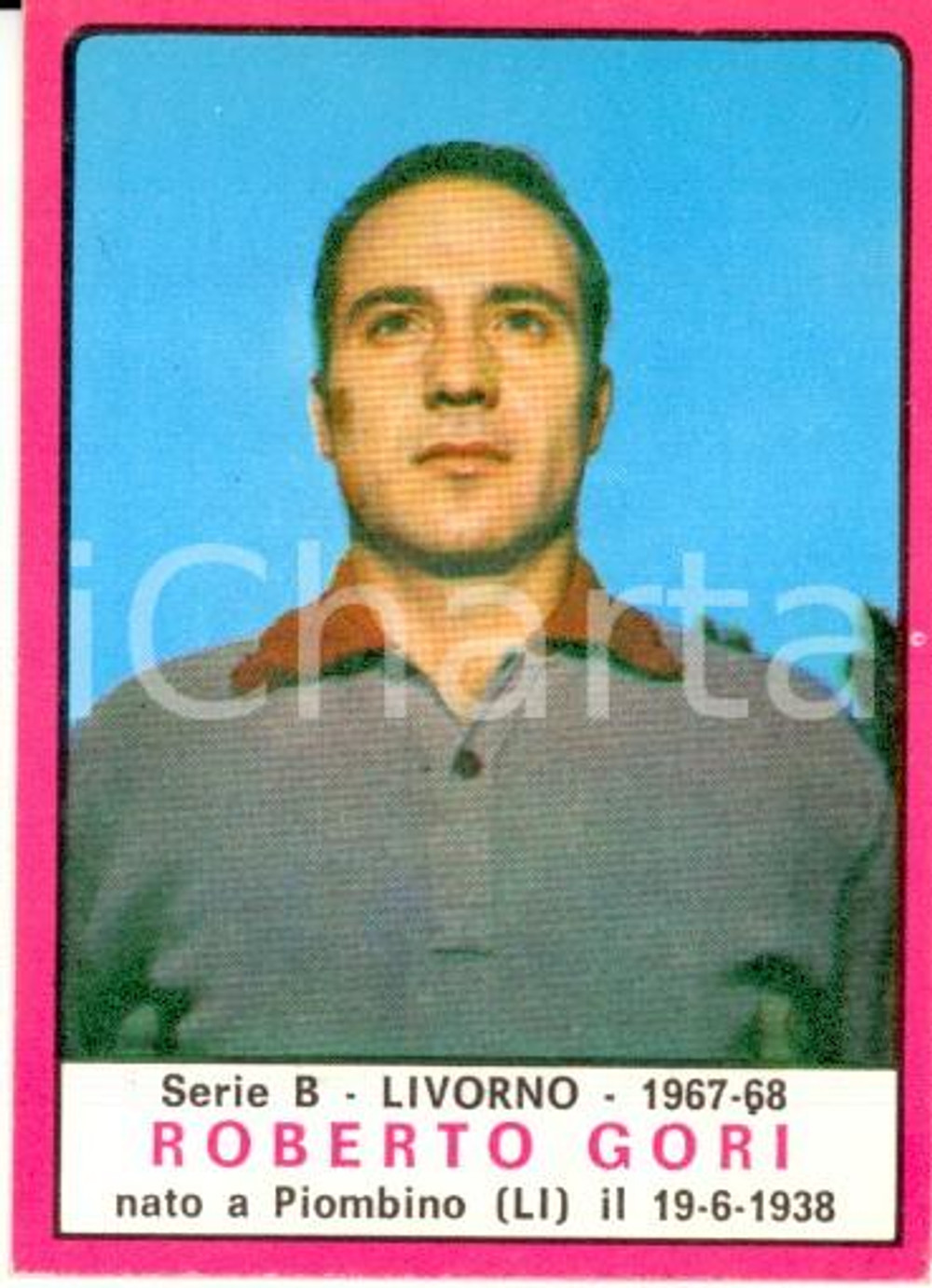 Oggetto da collezione cartaceo PANINI - CALCIATORI stagione 1967 - 1968 Figurina Roberto GORI Serie B LIVORNO 1
