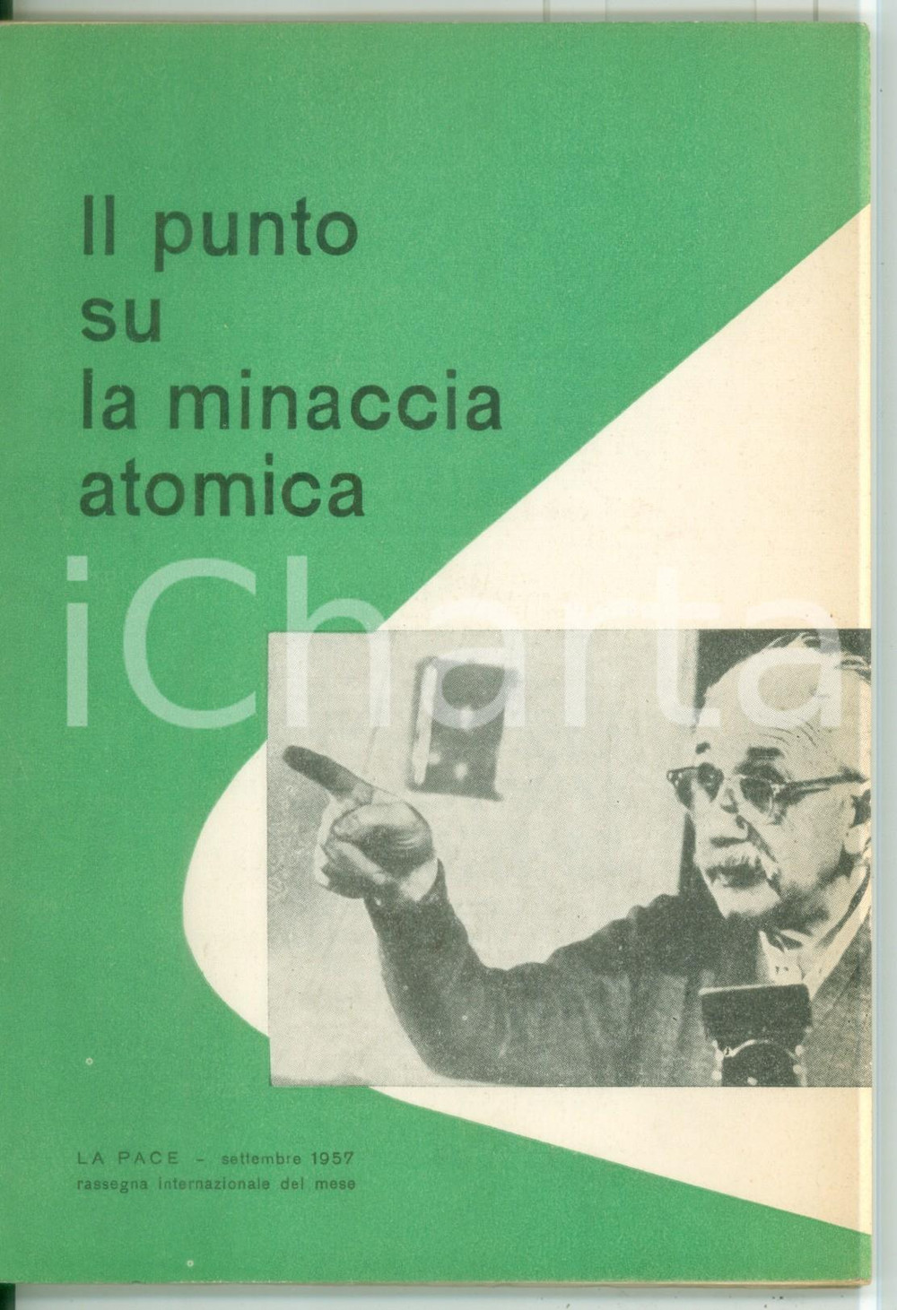 Libro, pubblicazione d epoca 1957 LA PACE Il punto su la minaccia atomica  Tip. LA STAMPA MODERNA  96 pp. 1