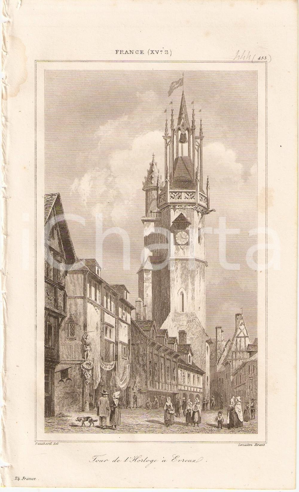 Stampa, bozzetto originale 1840 EVREUX FRANCE Tour de l horloge  L Univers Stampa inc. LEMAITRE 1