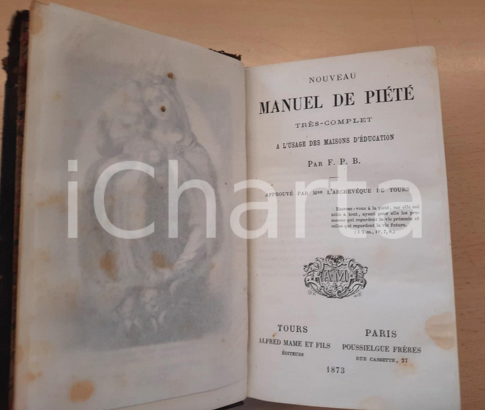 1873 PARIS Nouveau manuel de piété a l'usage des maisons d'éducation POUSSIELGUE DATA: 1873  TITOLO: NOUVEAU MANUEL DE PIETE' TRES COMPLET A L'USAGE DES MAISONS D'EDUCATION  DESCRIZIONE: Volume devozionale d'epoca con legatura cartonata, titoli dorati al dorso. Incisione in antiporta. Nota di possesso manoscritta: il volume fu regalato alla corista Marie Sartory dalla Congrégation des Demoiselles di Vence (Francia).  EDITORE: Tours, Mamé et Fils; Paris, Poussielgue  PAGINE: 896  POOR/danneggiato buone condizioni interne, ma qualche fioritura alle prime pagine e rosure alla coperta Formato: 9x15 cm originale e autentica 1