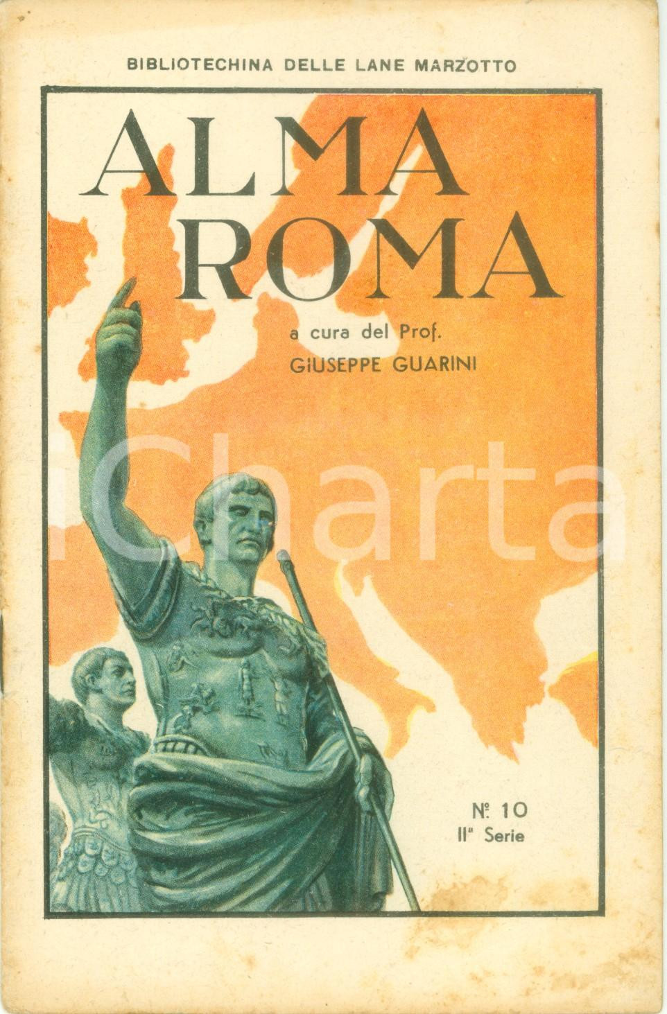 Libro, pubblicazione d epoca 1930 BIBLIOTECHINA LANE MARZOTTO Giuseppe CHIARINI Alma Roma ILLUSTRATO 1
