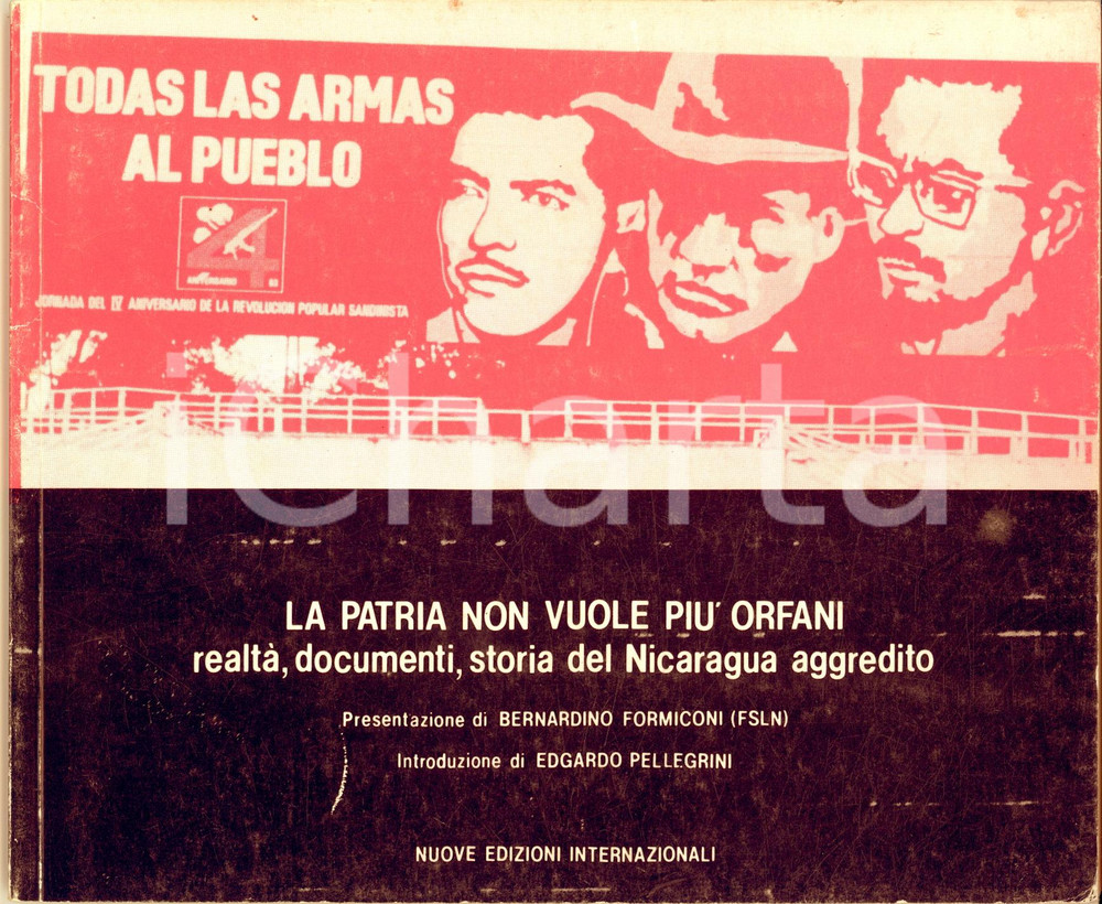 Libro, pubblicazione d epoca 1984 AA.VV. La patria non vuole piÃ¹ orfani. Storia del Nicaragua aggredito 1