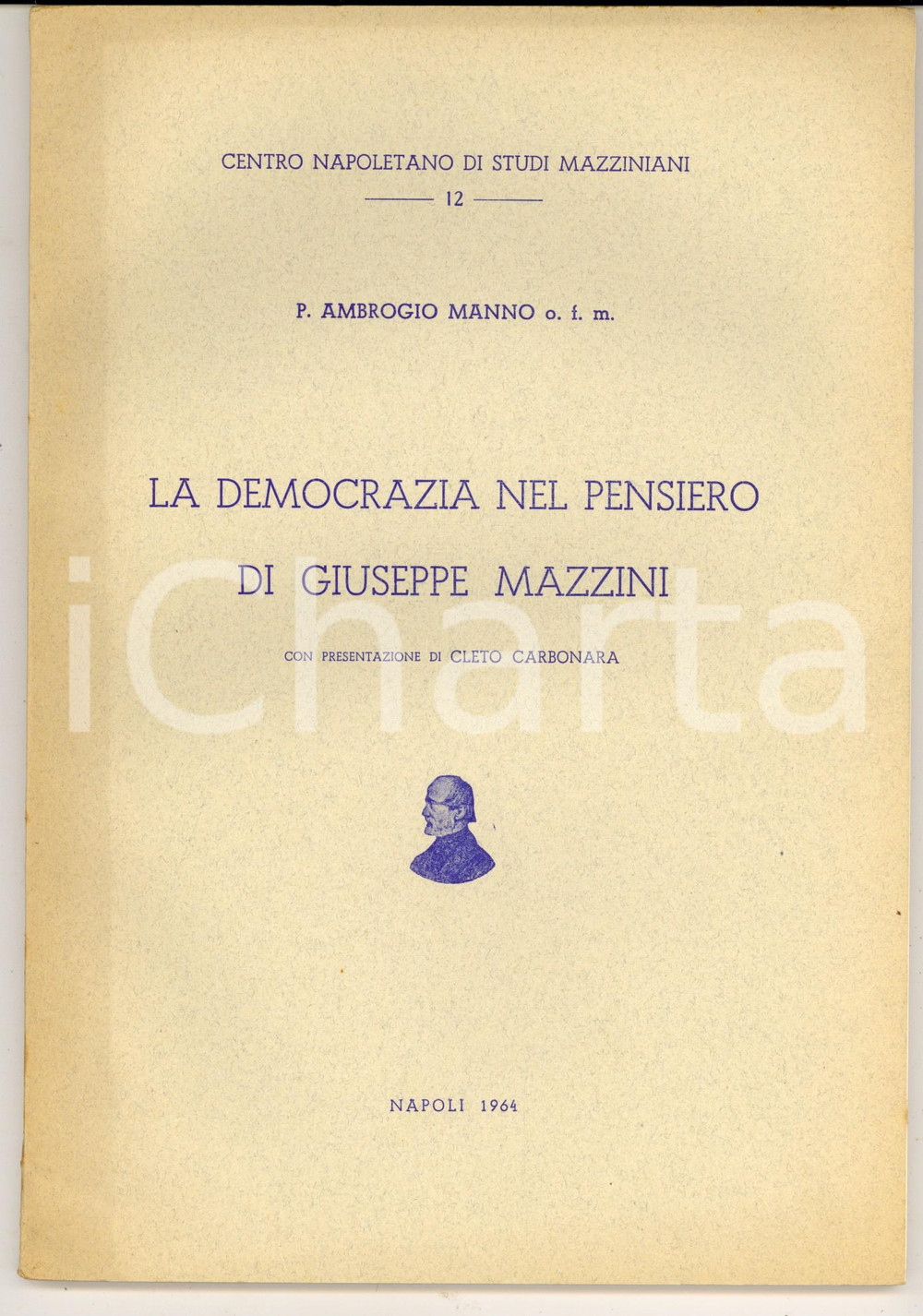 Libro, pubblicazione d epoca 1964 NAPOLI P. Ambrogio MANNO La democrazia nel pensiero di Giuseppe MAZZINI 1