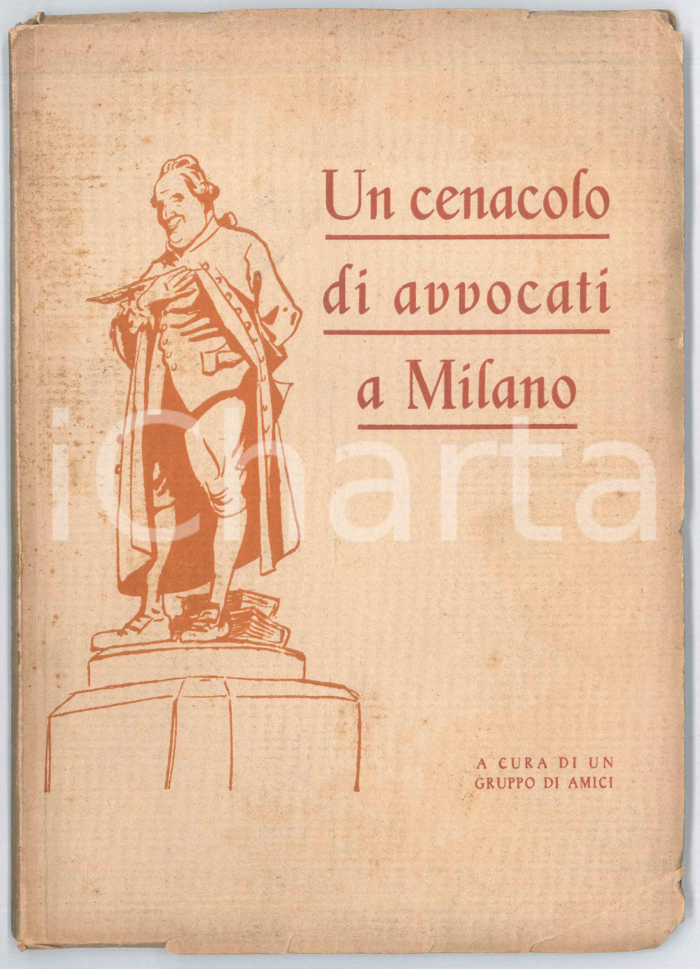 Libro, pubblicazione d epoca 1928 MILANO Un cenacolo di avvocati a Milano  Per l avv. B. REMBANO 1