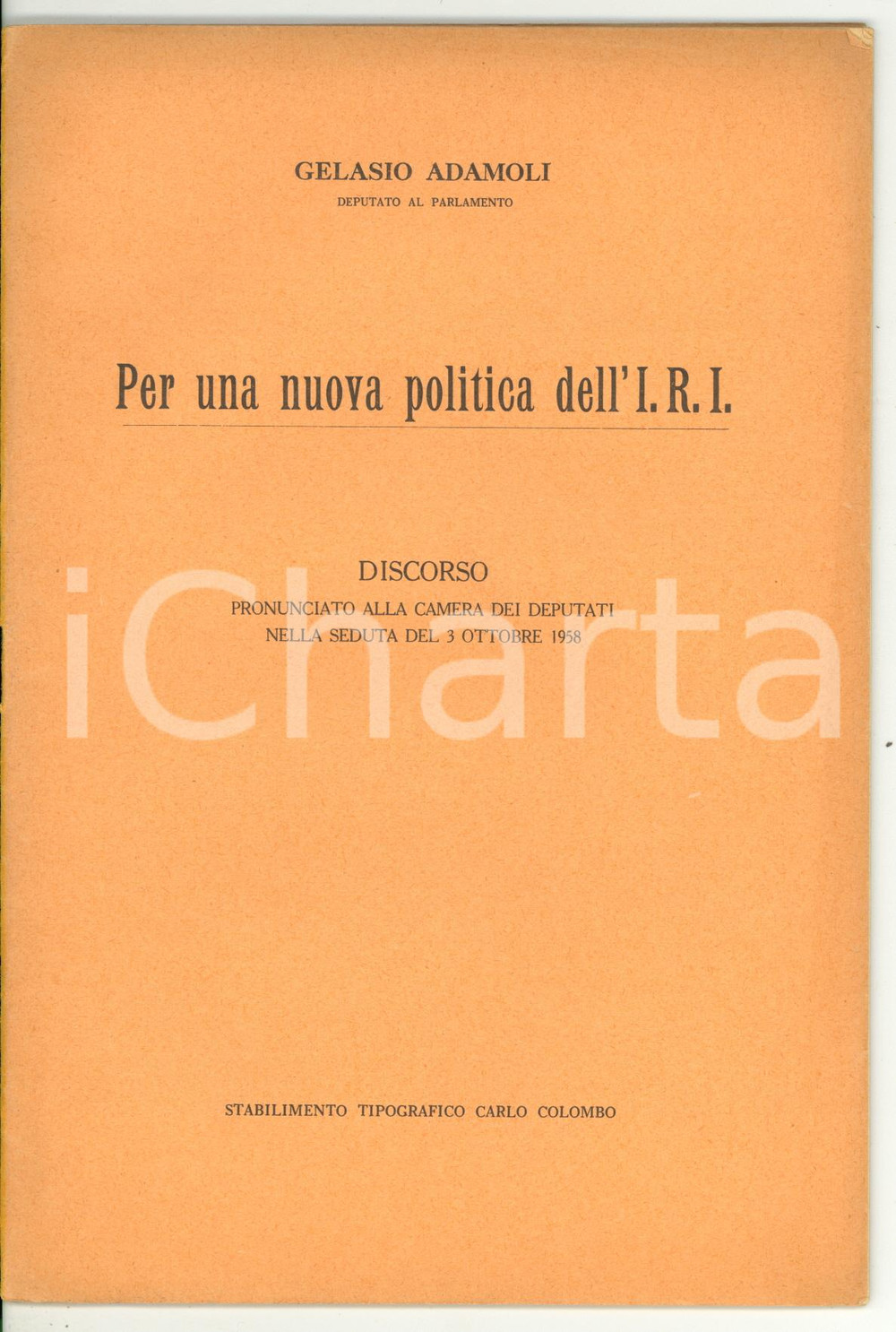 Libro, pubblicazione d epoca 1958 Gelasio ADAMOLI Per una nuova politica dell I.R.I. Pubblicazione 33 pp. 1