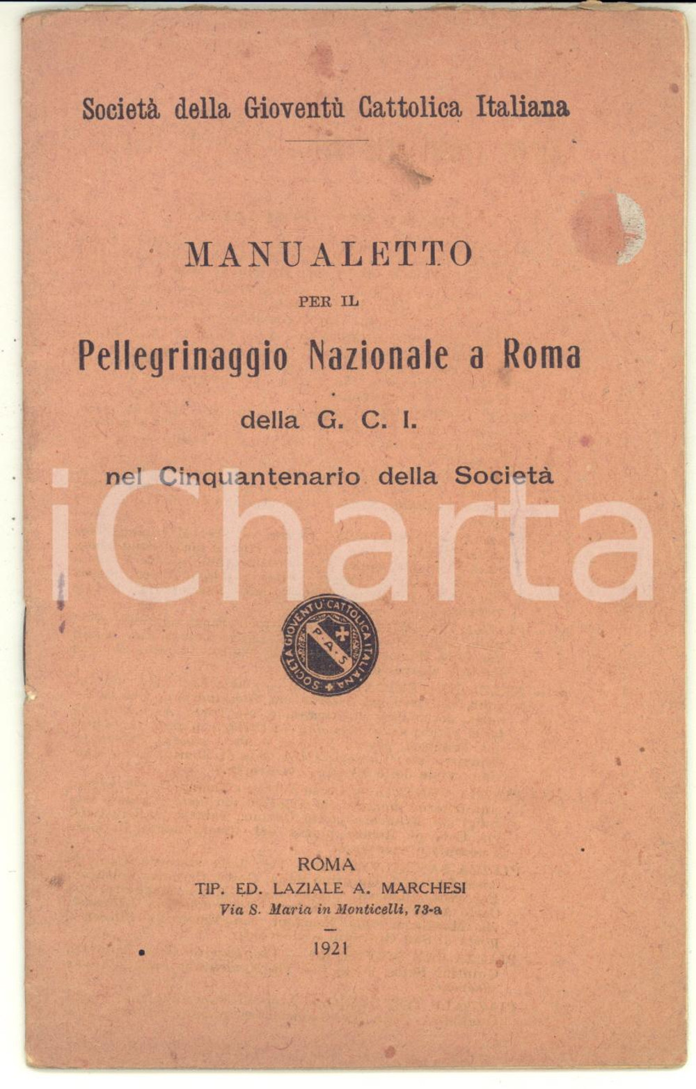 Libro, pubblicazione d epoca 1921 G.C.I. Manualetto per il pellegrinaggio a Roma nel Cinquantenario 32 pp. 1
