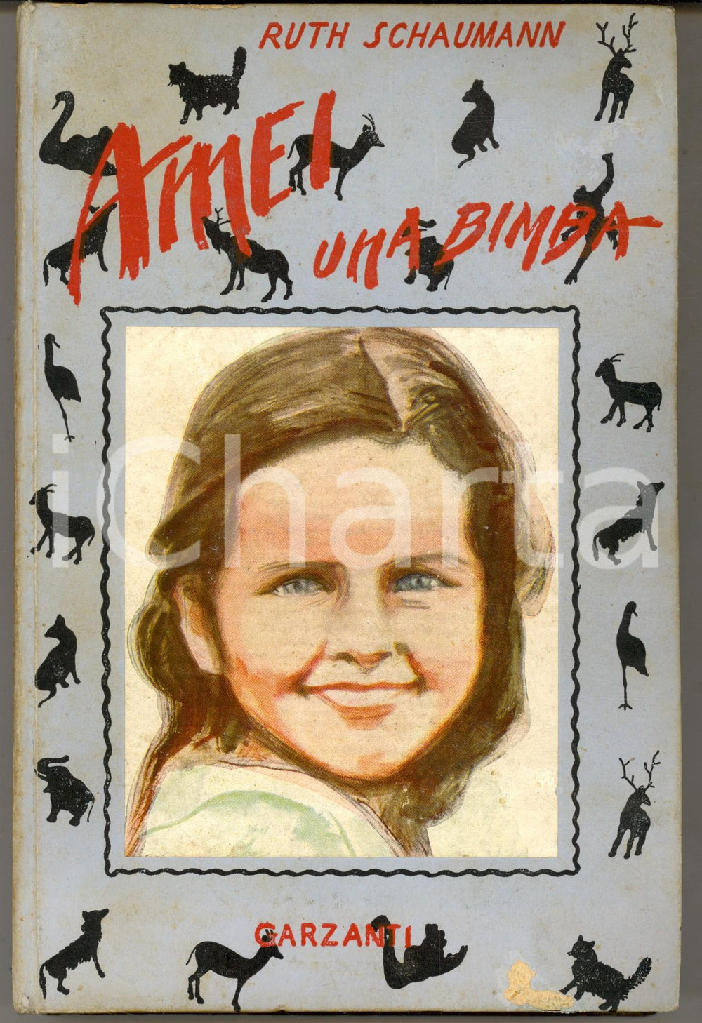 Libro, pubblicazione d epoca 1944 Ruth SCHAUMANN Amei  Una bimba GARZANTI MILANO 5 edizione 1
