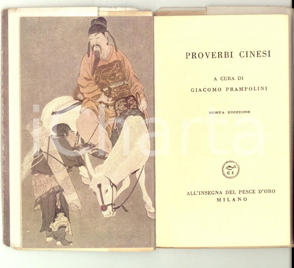Libro, pubblicazione d epoca 1954 Giacomo PRAMPOLINI Proverbi cinesi All insegna del del pesce d oro n° 221 1