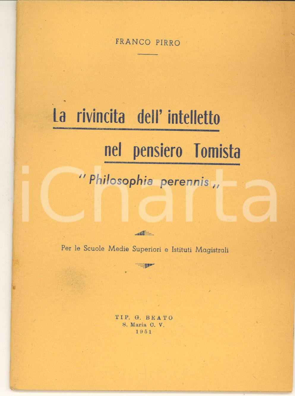 Libro, pubblicazione d epoca 1951 Franco PIRRO Rivincita intelletto nel pensiero tomista  Invio autografo 1