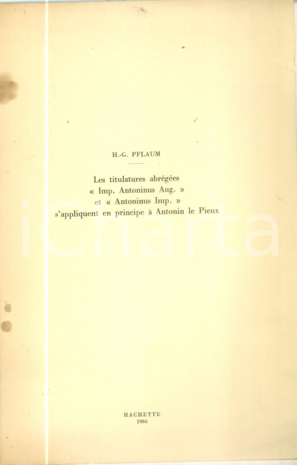 1966 Hans-Georg PFLAUM Les titulatures abrégées s'appliquent à Antonin LE PIEUX