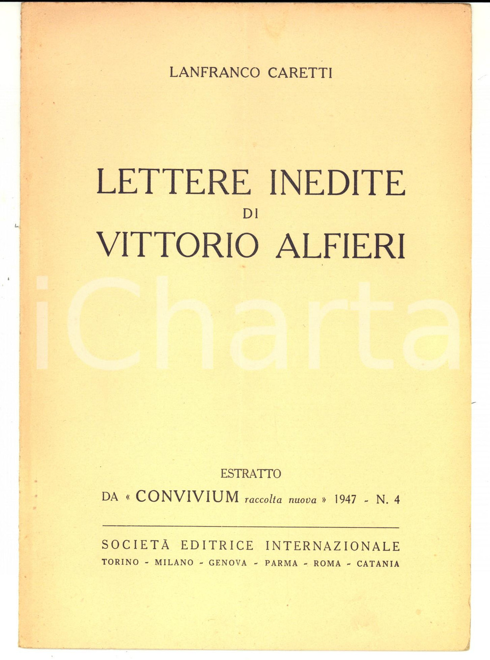 Libro, pubblicazione d epoca 1947 Lanfranco CARETTI Lettere inedite di Vittorio Alfieri Estratto CONVIVIUM 1