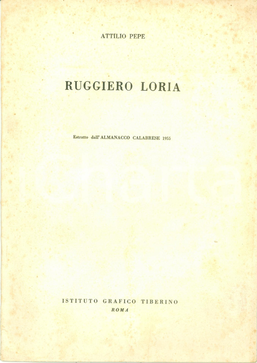 Libro, pubblicazione d epoca 1955 Attilio PEPE Ruggiero LORIA con invio AUTOGRAFO Almanacco Calabrese 1