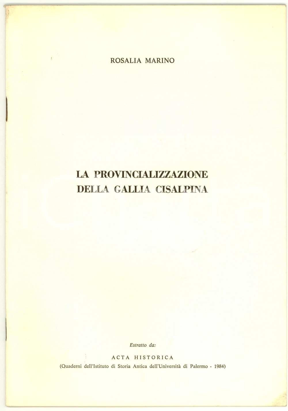 Libro, pubblicazione d epoca 1984 Rosalia MARINO Provincializzazione della GALLIA 1
