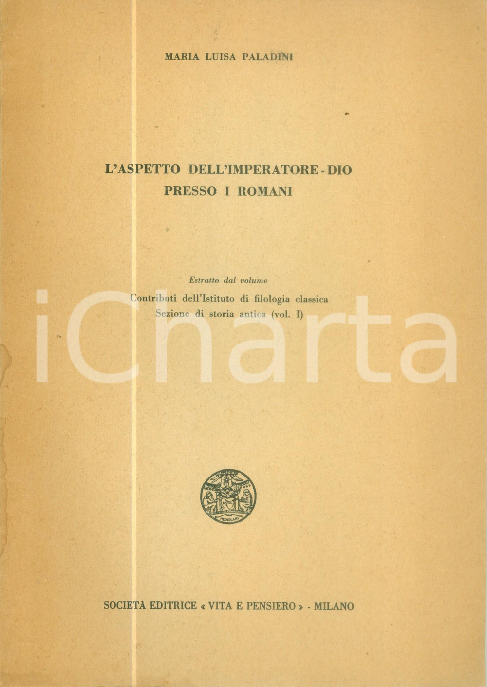 Libro, pubblicazione d epoca 1963 Maria Luisa PALADINI Aspetto imperatoredio presso i Romani Pubblicazione 1
