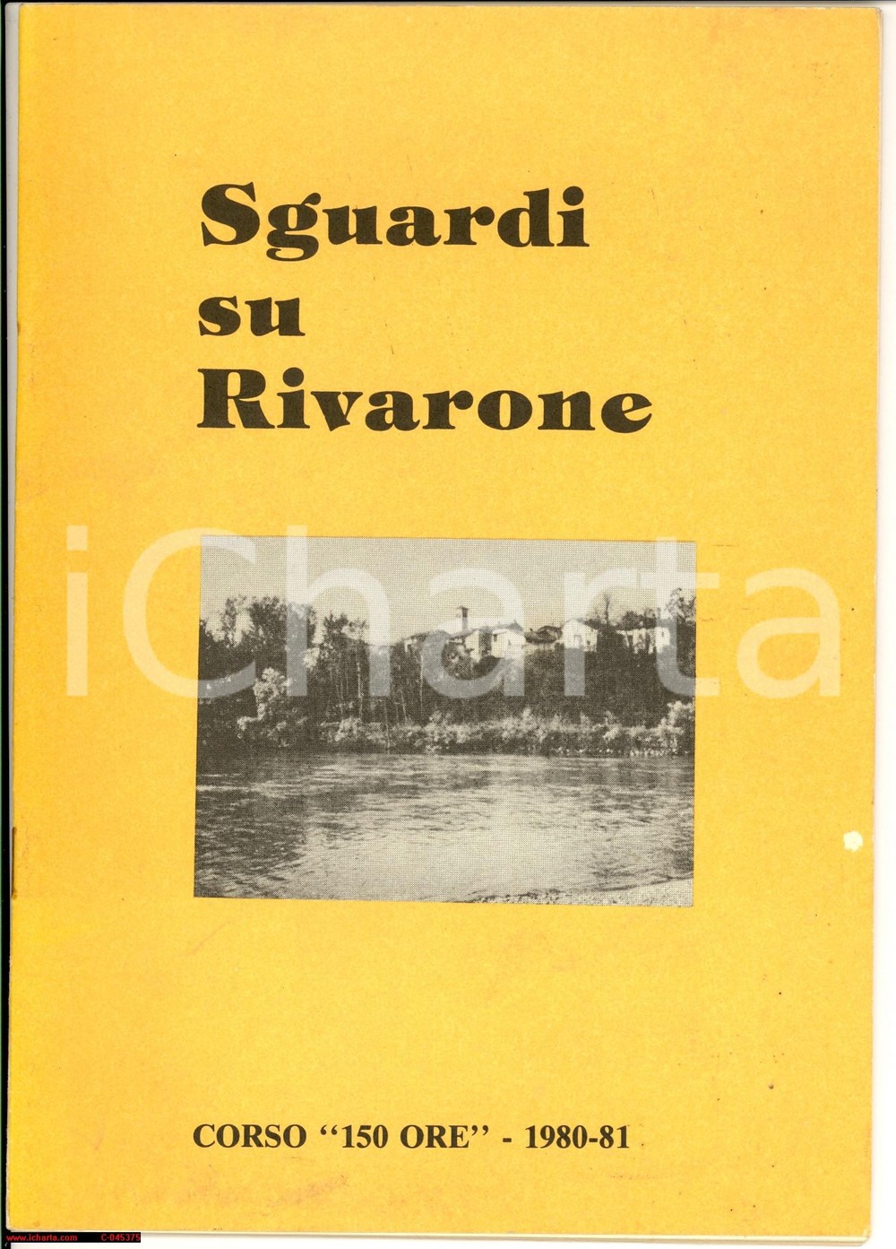 Libro, pubblicazione d epoca 1981 Gianpaolo Cellerino SGUARDI SU RIVARONE AL Libretto 1