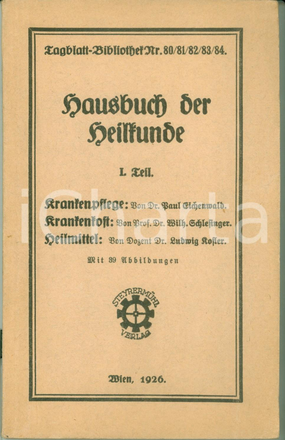 Libro, pubblicazione d epoca 1926 WIEN Hausbuch der Heilkunde Paul EICHENWALD Krankenpflege 1