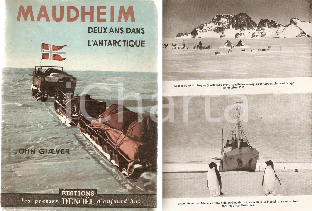 Libro, pubblicazione d epoca 1954 John GIAEVER MAUDHEIM Deux ans dans l Antarctique PRIMA EDIZIONE ILLUSTRATA 1