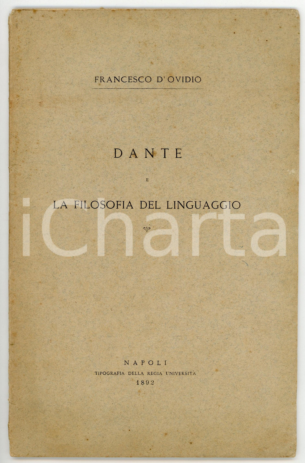 Libro, pubblicazione d epoca 1892 Francesco D OVIDIO Dante e la filosofia del linguaggio Estratto 33 pp. 1