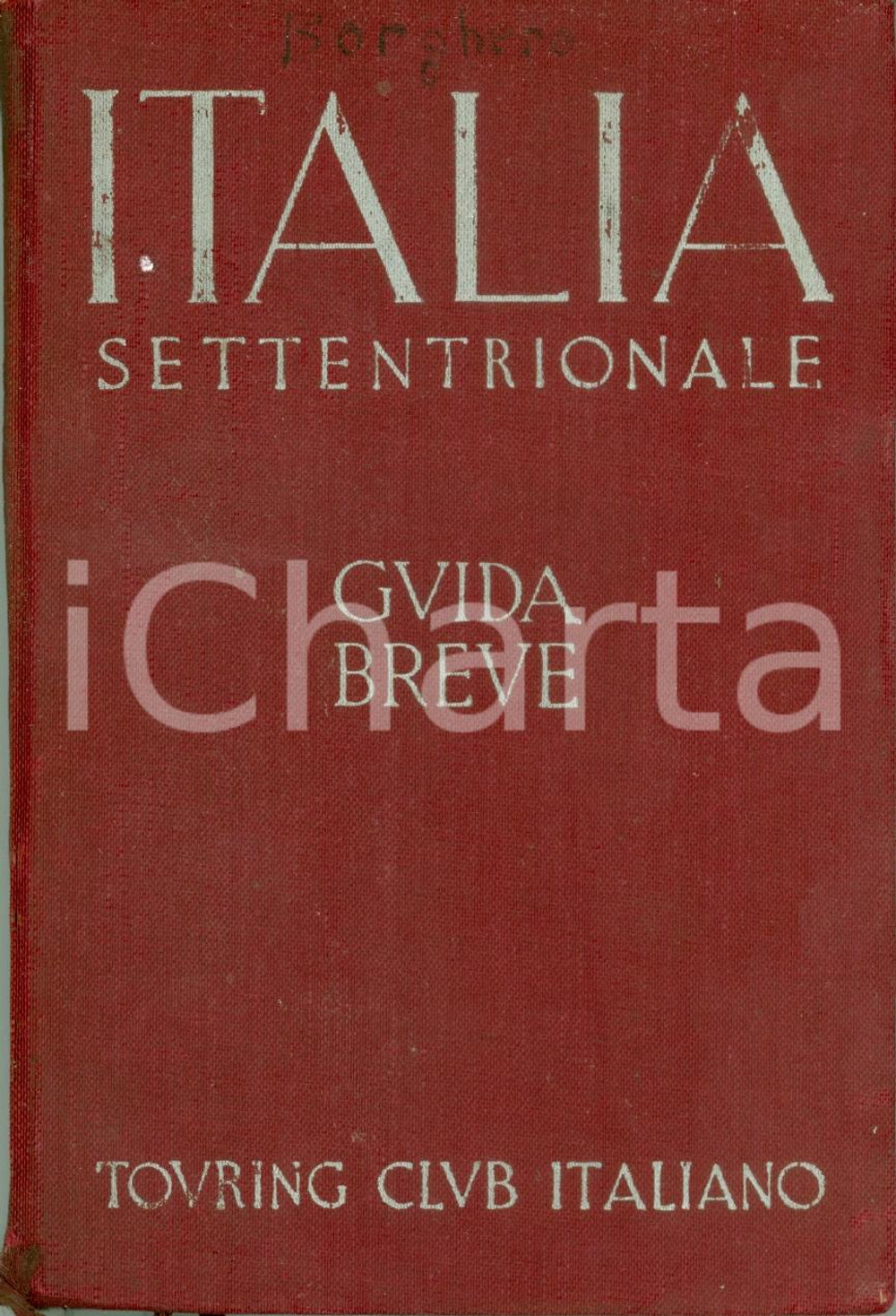 Libro, pubblicazione d epoca 1937 TOURING CLUB ITALIANO Guida breve ITALIA SETTENTRIONALE Prima edizione 1