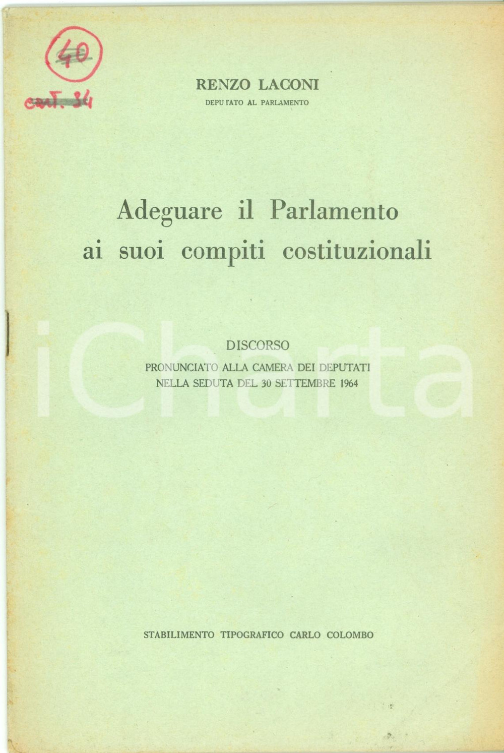 Libro, pubblicazione d epoca 1964 Renzo LACONI Adeguare Parlamento a compiti istituzionali CAMERA DEPUTATI 1