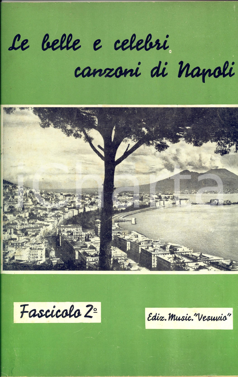Oggetto da collezione cartaceo 1950 ca Le belle e celebri canzoni di Napoli - Fasc. 2 *Ed. Musicali VESUVIO 1