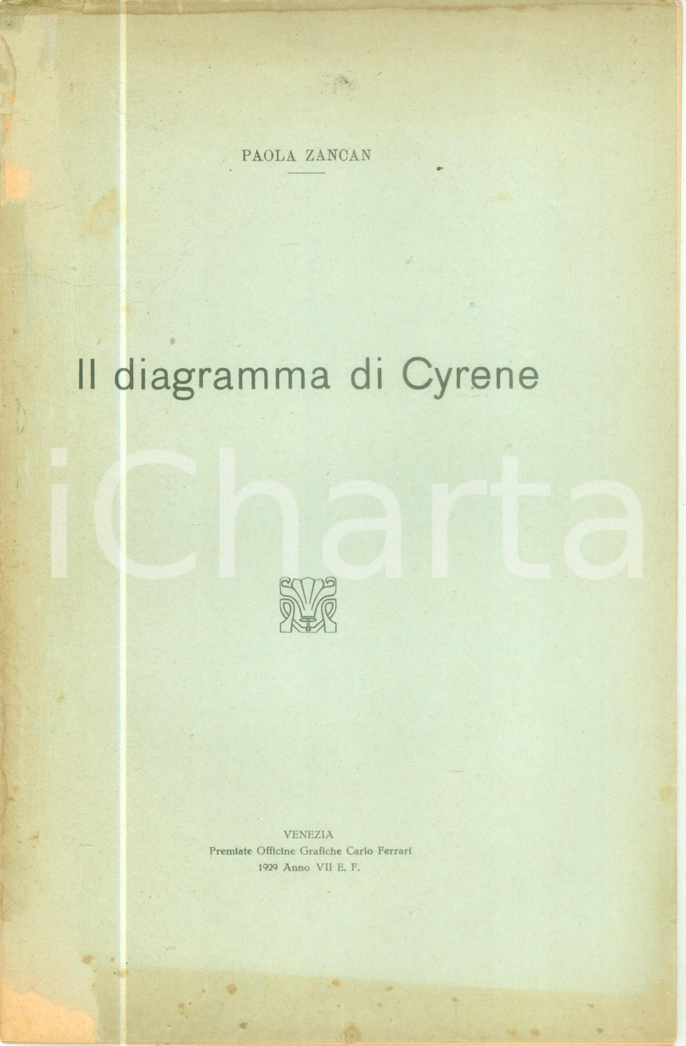 Libro, pubblicazione d epoca 1929 Paola ZANCAN Il diagramma di Cyrene Pubblicazione DANNEGGIATA 1
