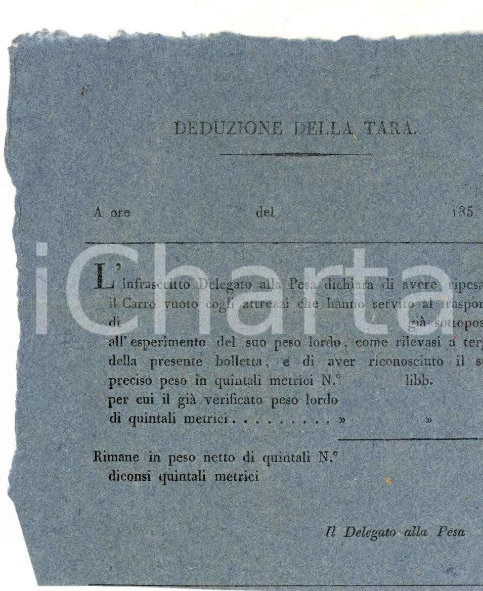 Documento originale, autentico 1850 ca DEDUZIONE DELLA TARA Ricevuta di pesa NON COMPILATA 1
