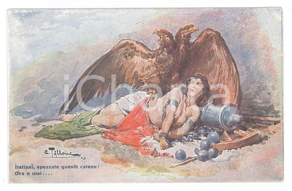 1909 IRREDENTISMO Carlo TALLONE - Italiani, spezzate queste catene *Cartolina Cartolina postale d'epoca, non viaggiata. GOOD/buono lievi smussature angolari Formato: 14x9 cm originale e autentica 1