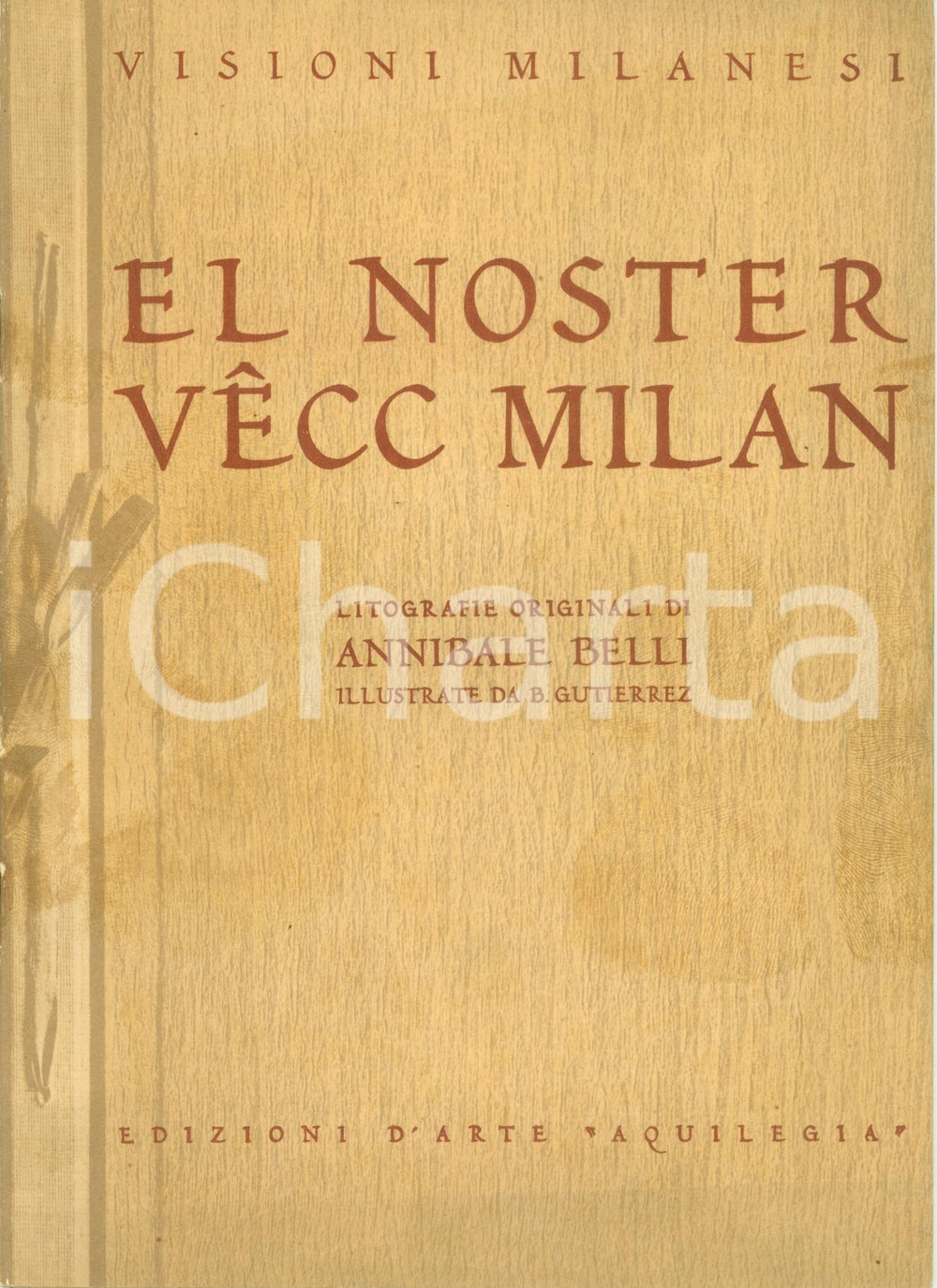 Libro, pubblicazione d epoca 1936 EL NOSTER VECC MILAN Estratto facsimile FORMATO RIDOTTO con 3 tavole 1