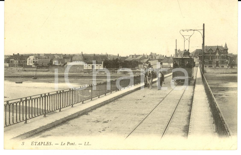 Cartolina originale da collezione 1910 ca ETAPLES (France) Il ponte ANIMATA con tram *Cartolina FP NV 1