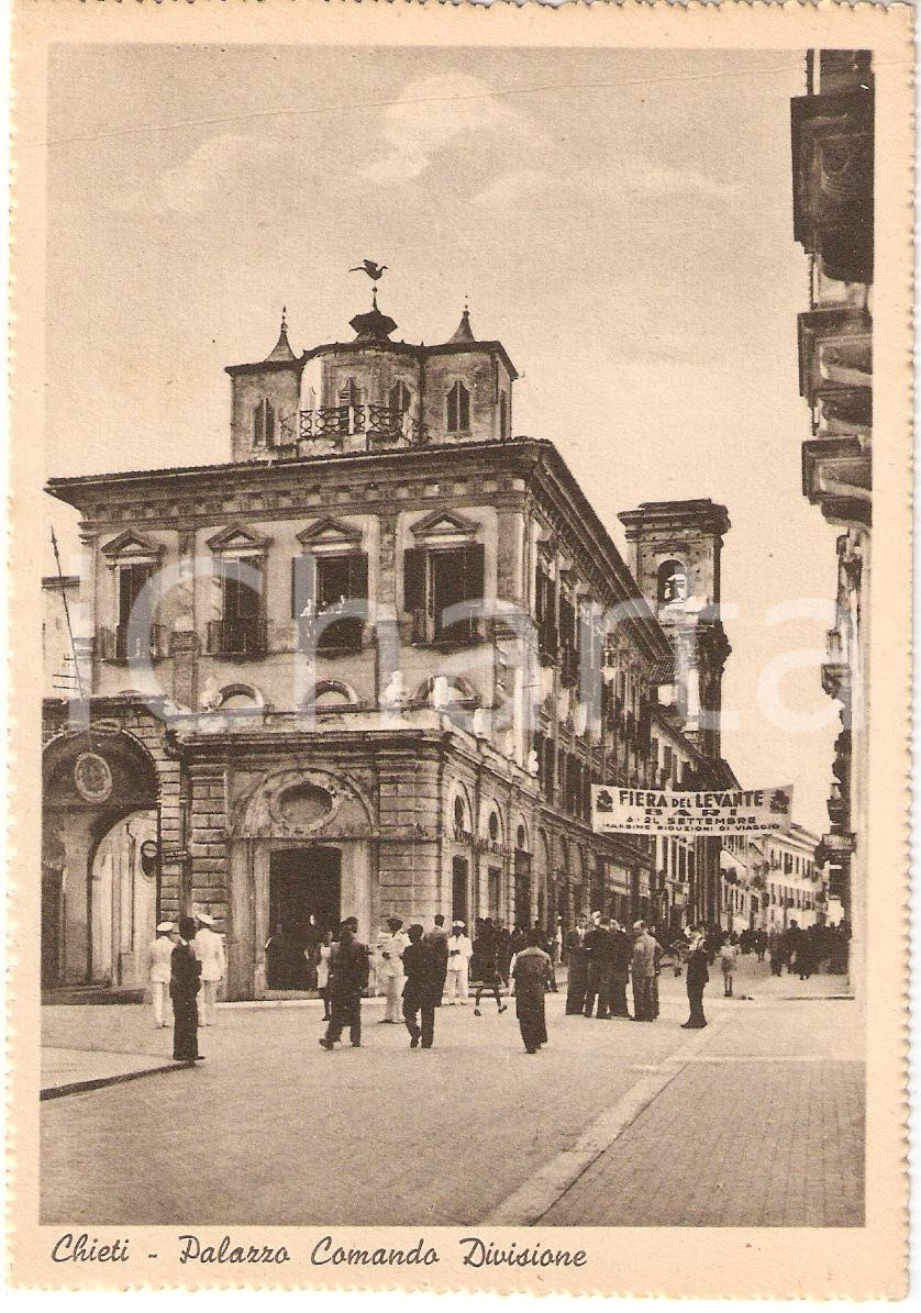Cartolina originale da collezione 1940 ca CHIETI Palazzo Comando Divisione Striscione FIERA DEL LEVANTE FG NV 1