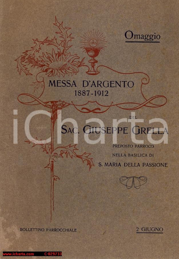 Libro, pubblicazione d epoca 1912 MILANO SANTA MARIA DELLA PASSIONE Messa d Argento Don Giuseppe GRELLA 1