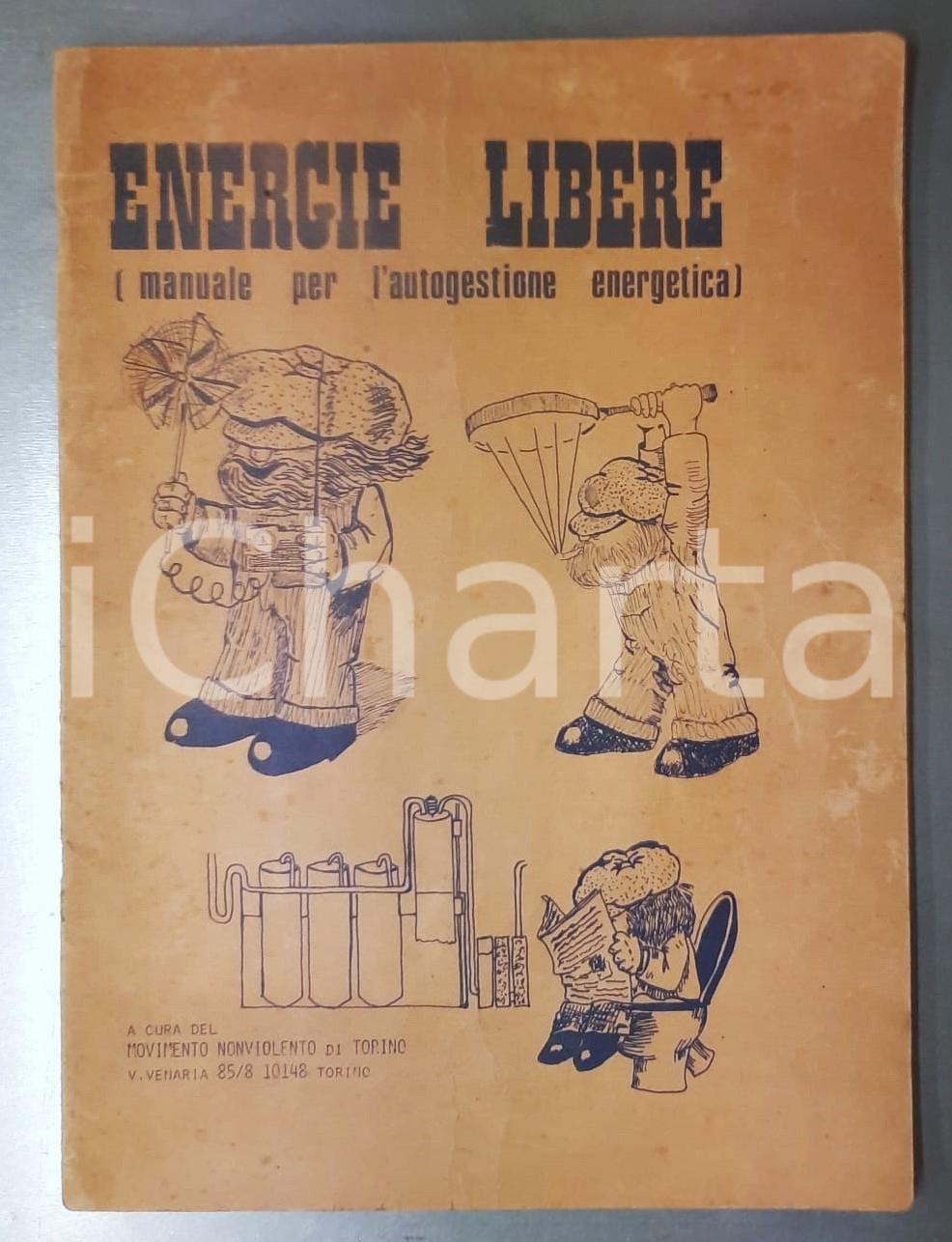 Libro, pubblicazione d epoca 1980 ca ENERGIE LIBERE Manuale autogestione energetica  Lotta al nucleare RARO 1