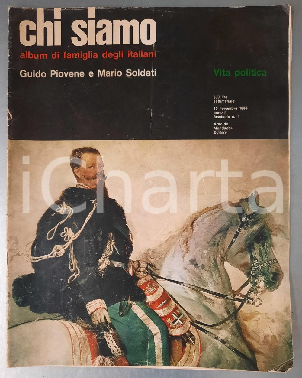 Giornale, rivista storica 1966 CHI SIAMO Vittorio Emanuele II Rivista vita politica anno I n°1 1
