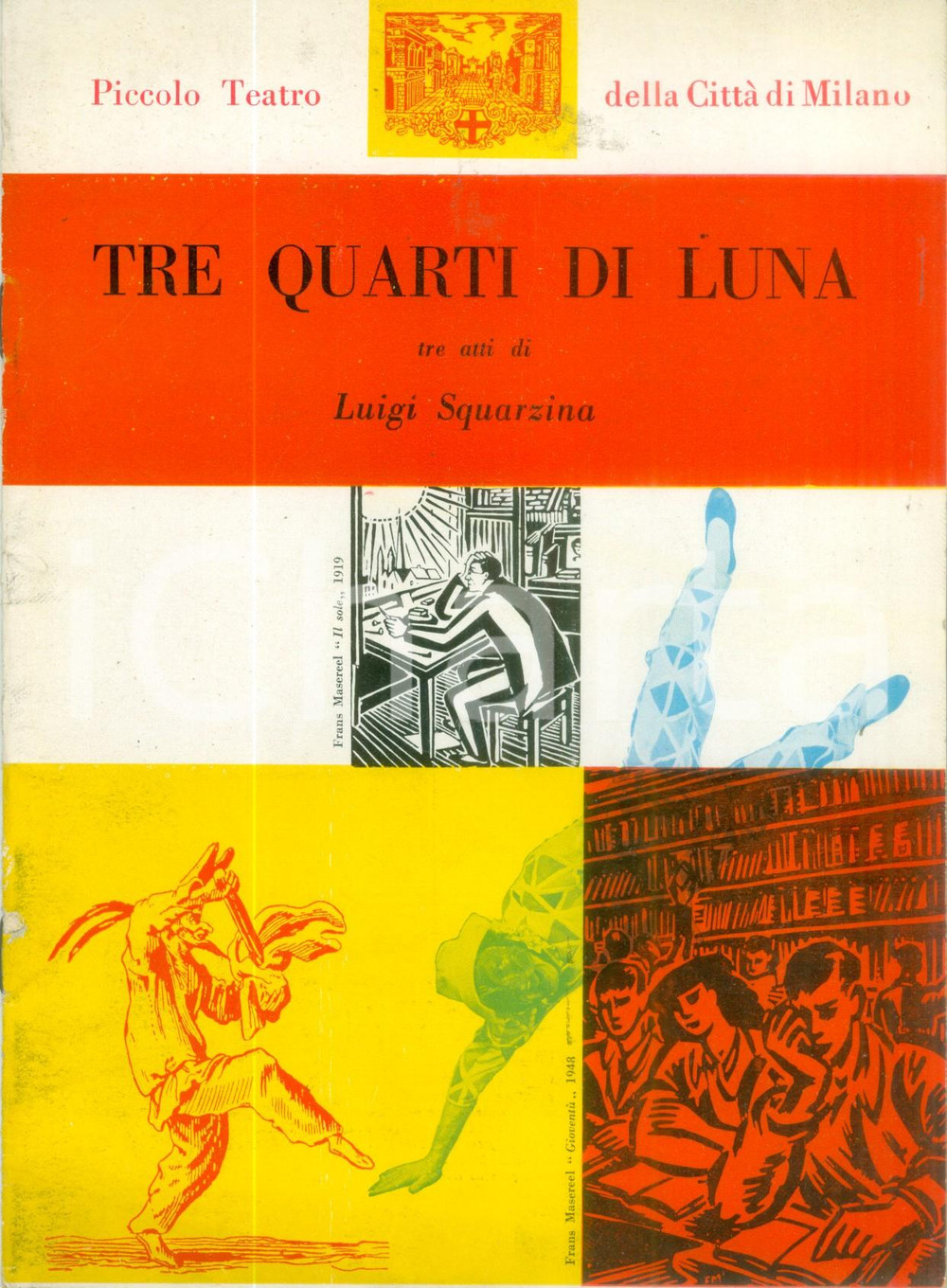 Materiale pubblicitario d’epoca 1955 MILANO PICCOLO TEATRO Luigi SQUARZINA Tre quarti di luna ILLUSTRATO 1