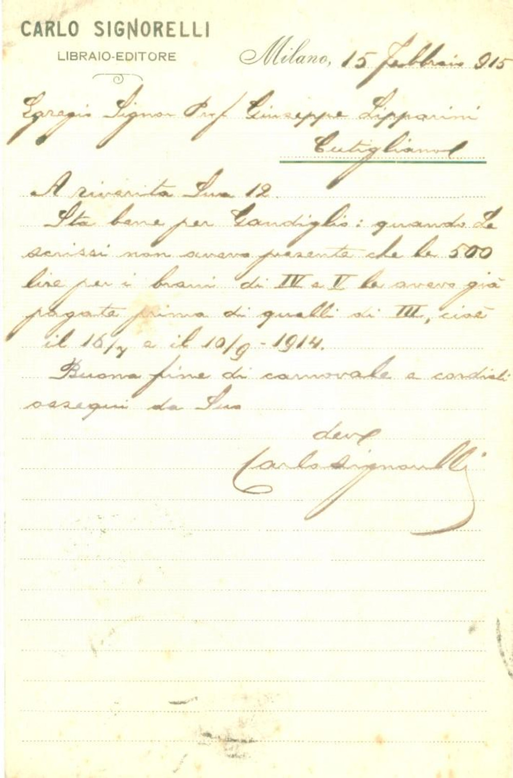 Autografo originale 1915 MILANO Editore Carlo SIGNORELLI su alcuni pagamenti Cartolina AUTOGRAFA 1