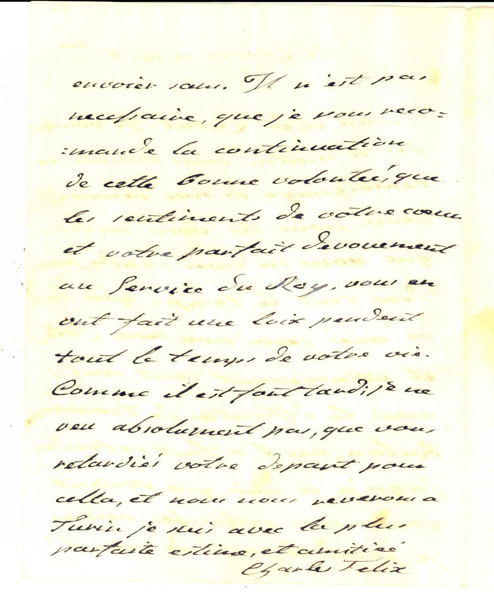 1822 GOVONE Lettera CARLO FELICE DI SAVOIA a LAVAL per i suoi servigi *AUTOGRAFO Lettera autografa di Carlo Felice di Savoia, a "Laval", in lingua francese e con firma "Charles F&eacute;lix", scritta dal castello di Govone.Il sovrano lo ringrazia per i servigi resi alla sua persona.CONDIZIONI: FAIR (piegature d'epoca)PAGINE: 4 (2 scritte)    originale e autentica 1