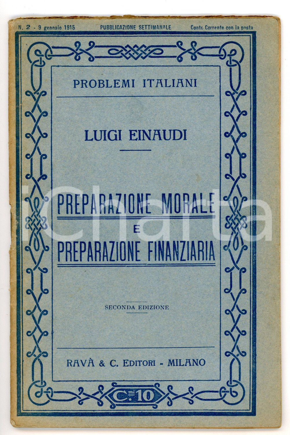 1915 Luigi EINAUDI Preparazione morale e finanziaria - Problemi italiani nÂ° 2 Pubblicazione d'epoca.EDITORE: Rav&agrave; &amp; Co. - MilanoCONDIZIONI: FAIR (lieve ingiallimento in copertina; strappo al dorso)FORMATO: 11x17 cmPAGINE: 32     originale e autentica 1