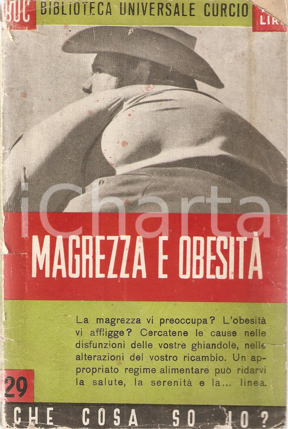 Libro, pubblicazione d epoca 1950 Bruno DEL SIGNORE Magrezza e obesitÃ  Biblioteca Universale CURCIO n.29 1