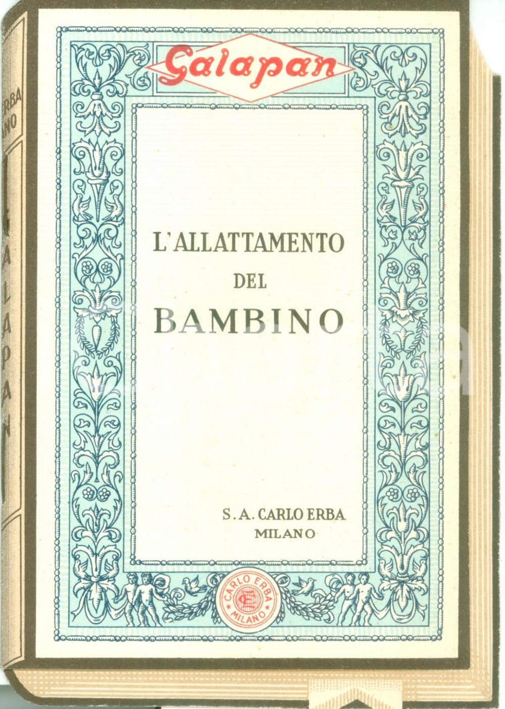 Materiale pubblicitario d’epoca 1950 ca MILANO BOVISA Società CARLO ERBA Allattamento del bambino GALAPAN 1