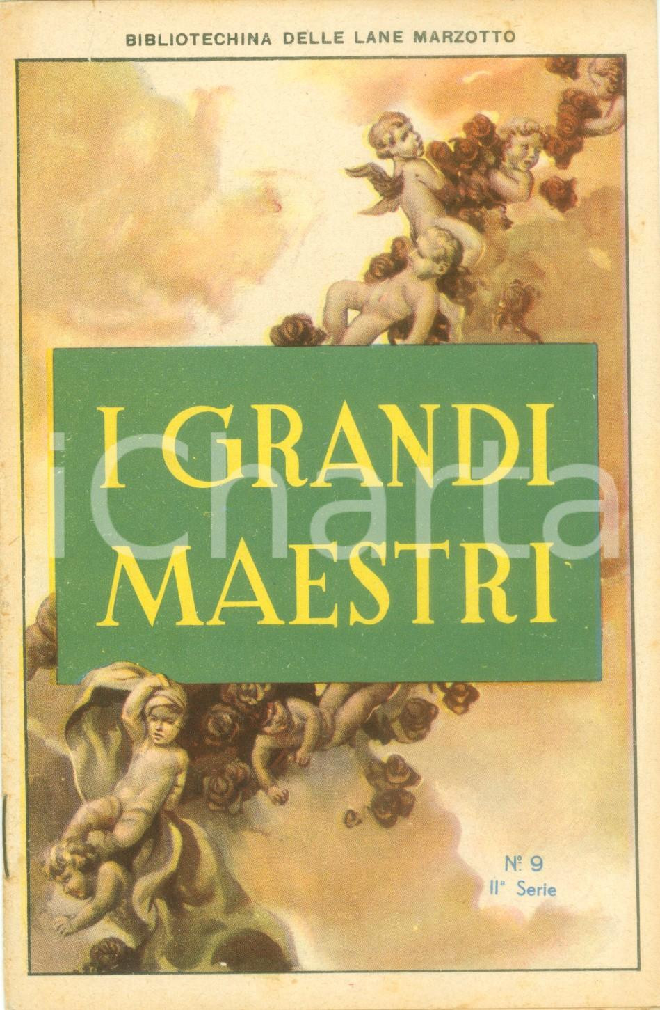Libro, pubblicazione d epoca 1930 BIBLIOTECHINA LANE MARZOTTO I Grandi Maestri Illustrato 1