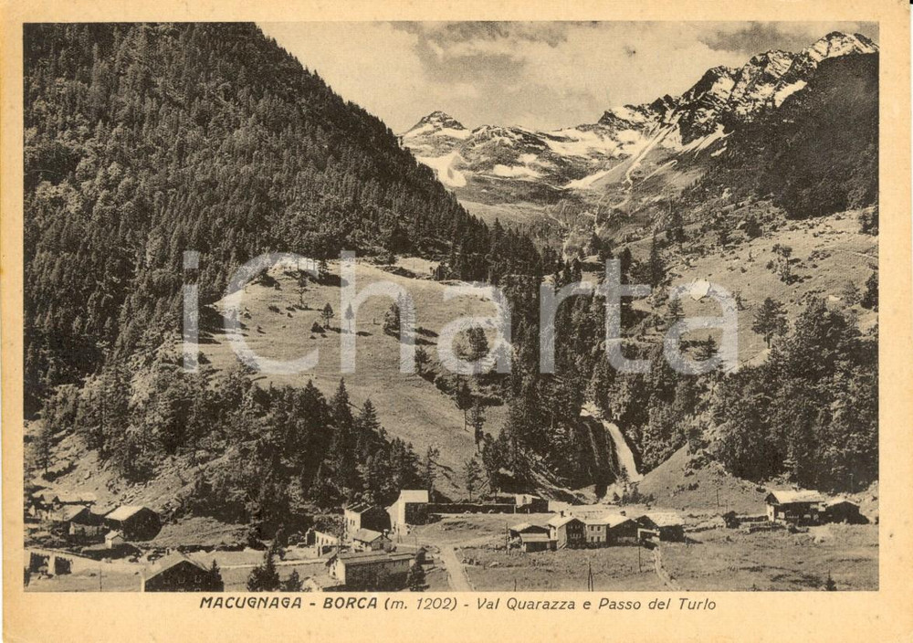 Cartolina originale da collezione 1940 ca MACUGNAGA BORCA (VB) Val QUARAZZA e passo del TURLO *Cartolina FG NV 1