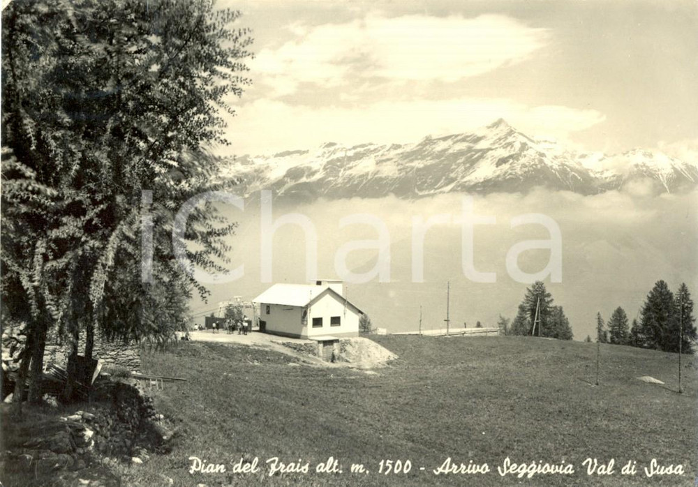 Cartolina originale da collezione 1955 CHIOMONTE (TO) Arrivo della SEGGIOVIA al Pian del FRAIS *Cartolina FG VG 1