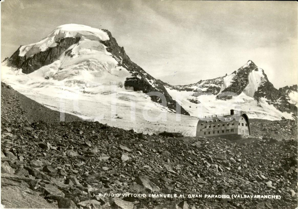 Cartolina originale da collezione 1950 ca VALSAVARANCHE AO Rifugio VITTORIO EMANUELE II Gran PARADISO Cartolina 1