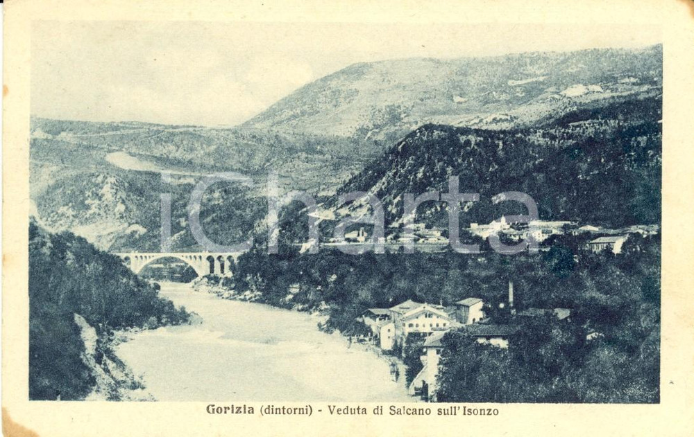 Cartolina originale da collezione 1940 ca NOVA GORICA (SLO) Veduta ponte di SALCANO sull'ISONZO *Cartolina FP NV 1