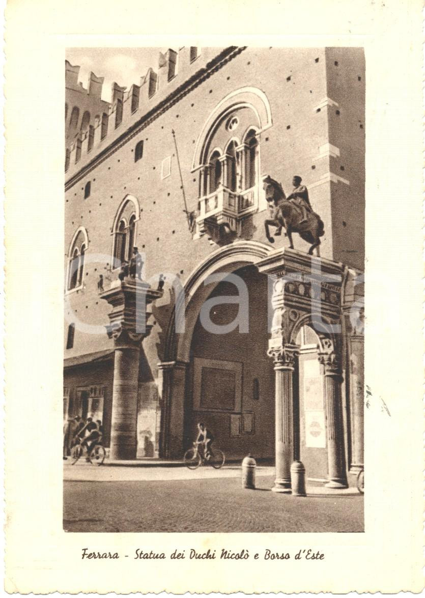 Cartolina originale da collezione 1955 FERRARA Statue di NICOLO  e BORSO d ESTE palazzo MUNICIPALE ANIMATA FG VG 1