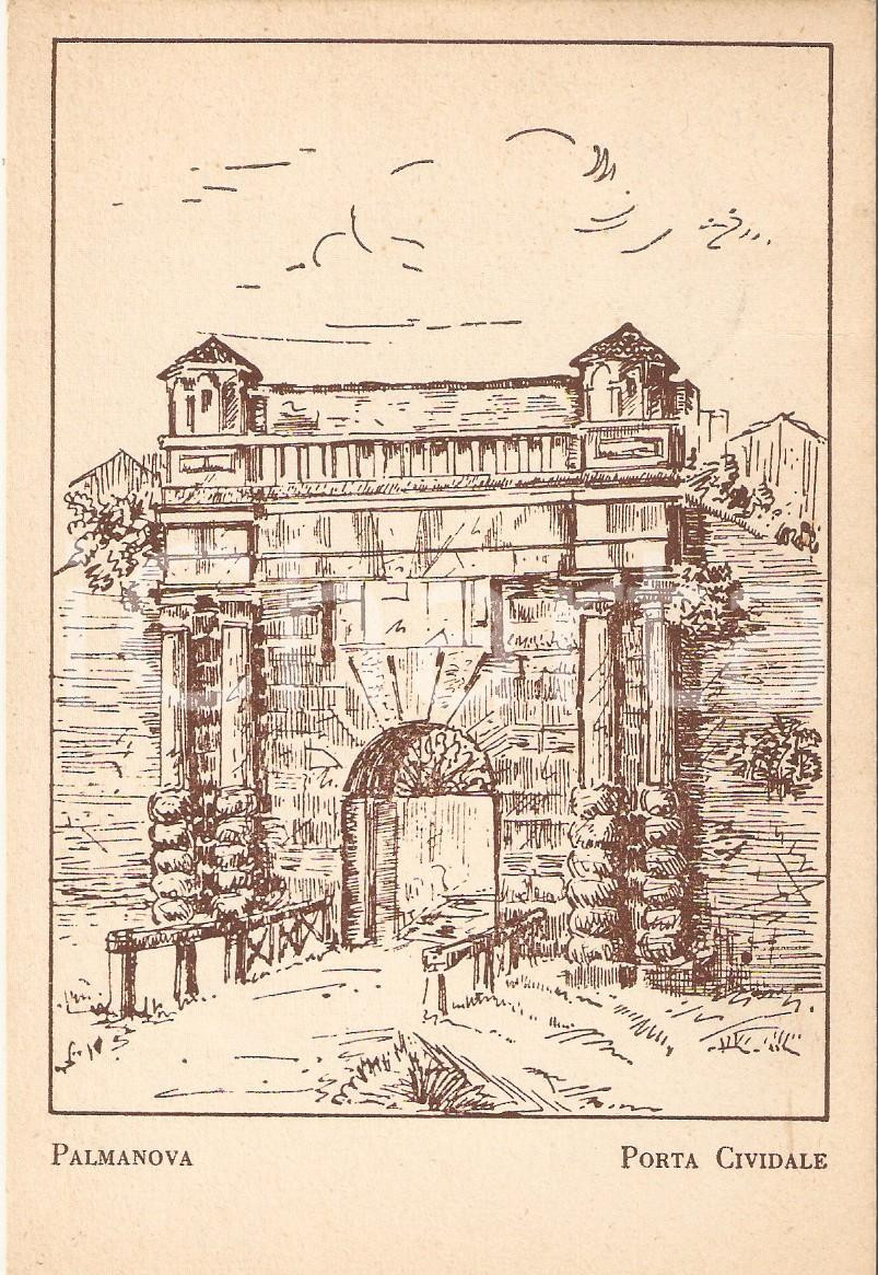 Cartolina originale da collezione 1950 PALMANOVA UD Porta Cividale ILLUSTRATA Cartolina FG 1