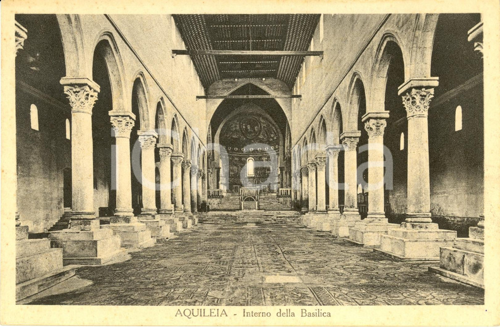Cartolina originale da collezione 1928 AQUILEIA (UD) Interno della BASILICA Santa Maria Assunta *Cartolina FP NV 1